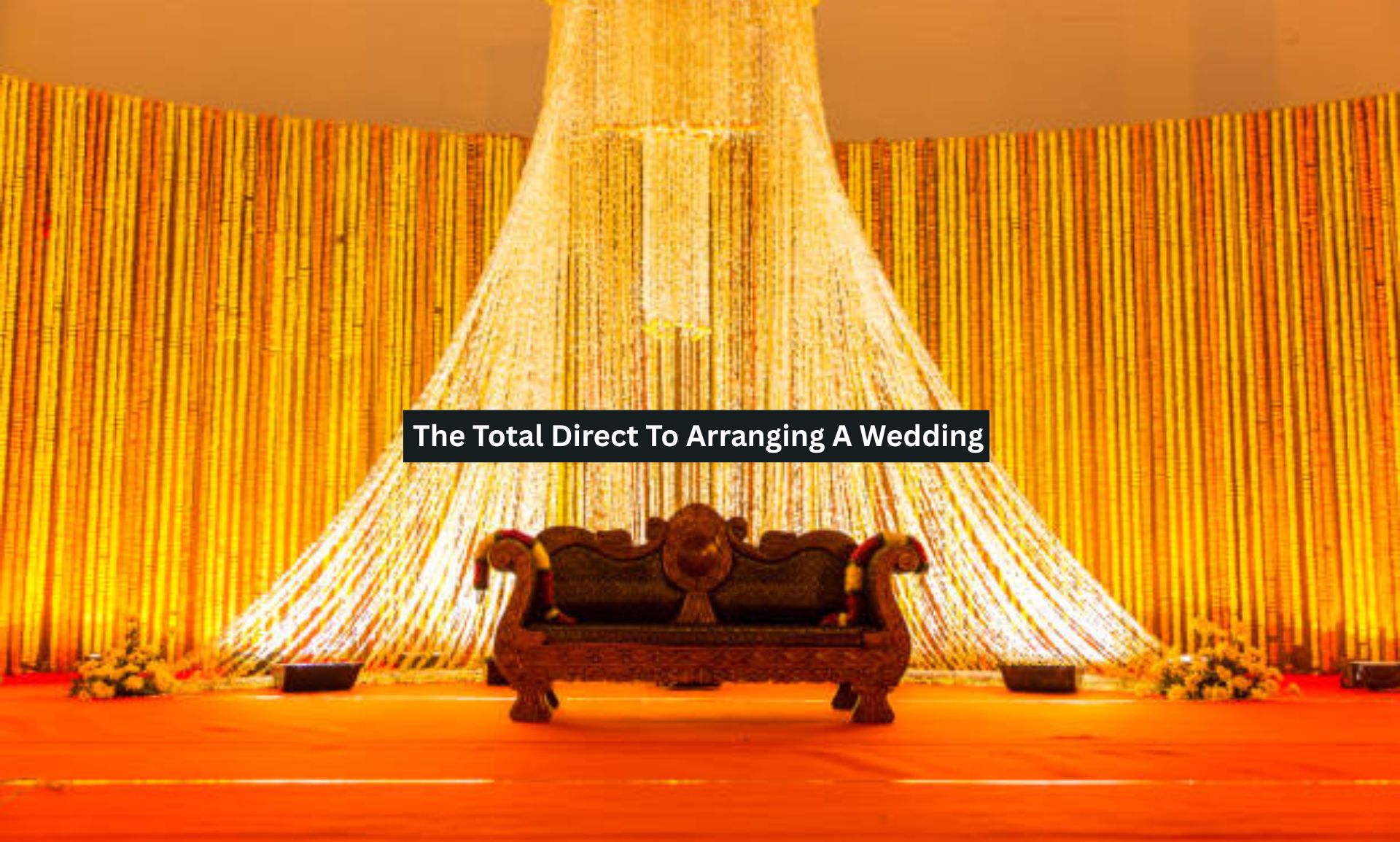 The Total Direct To Arranging A Wedding