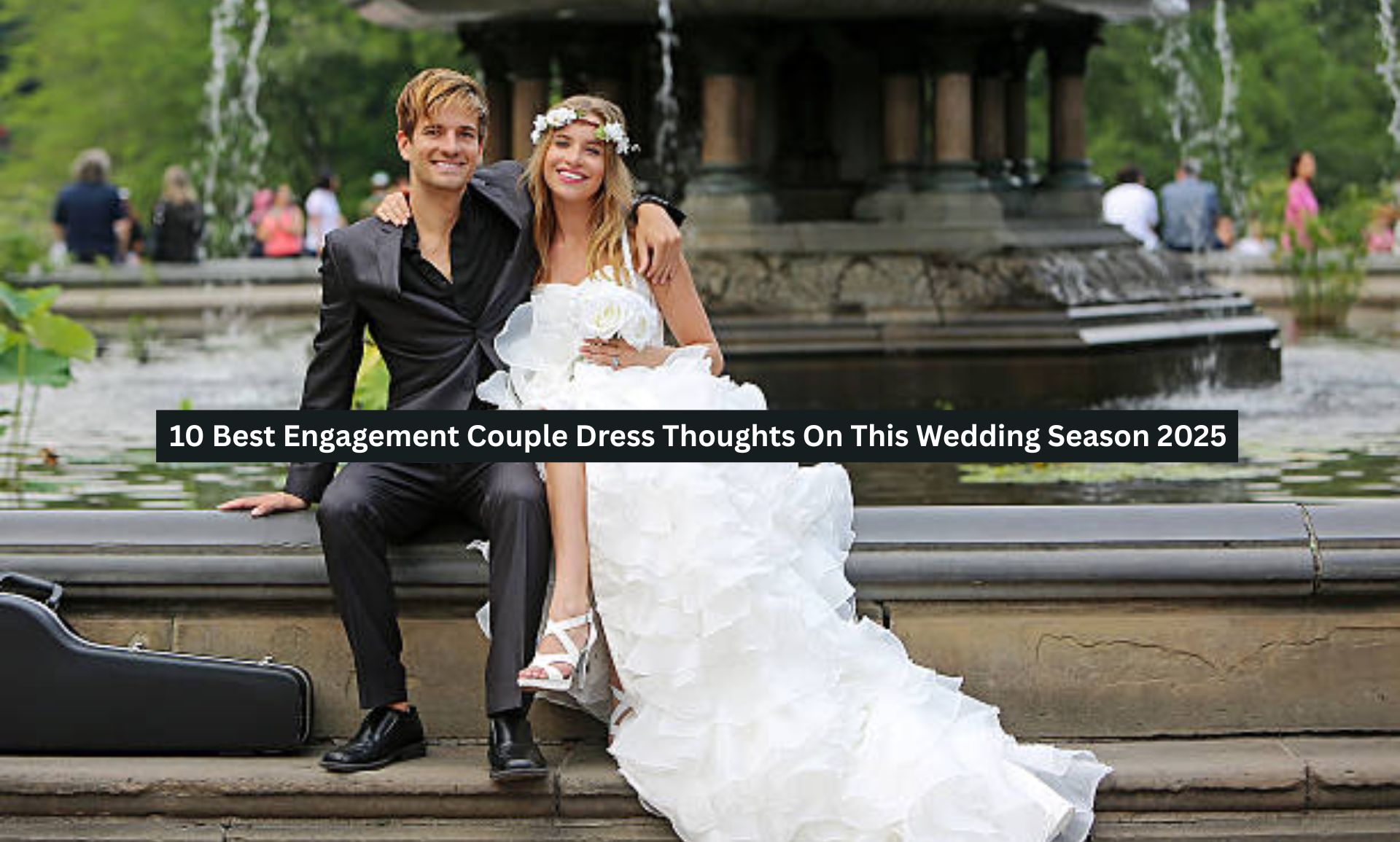 10 Best Engagement Couple Dress Thoughts On This Wedding Season 2025