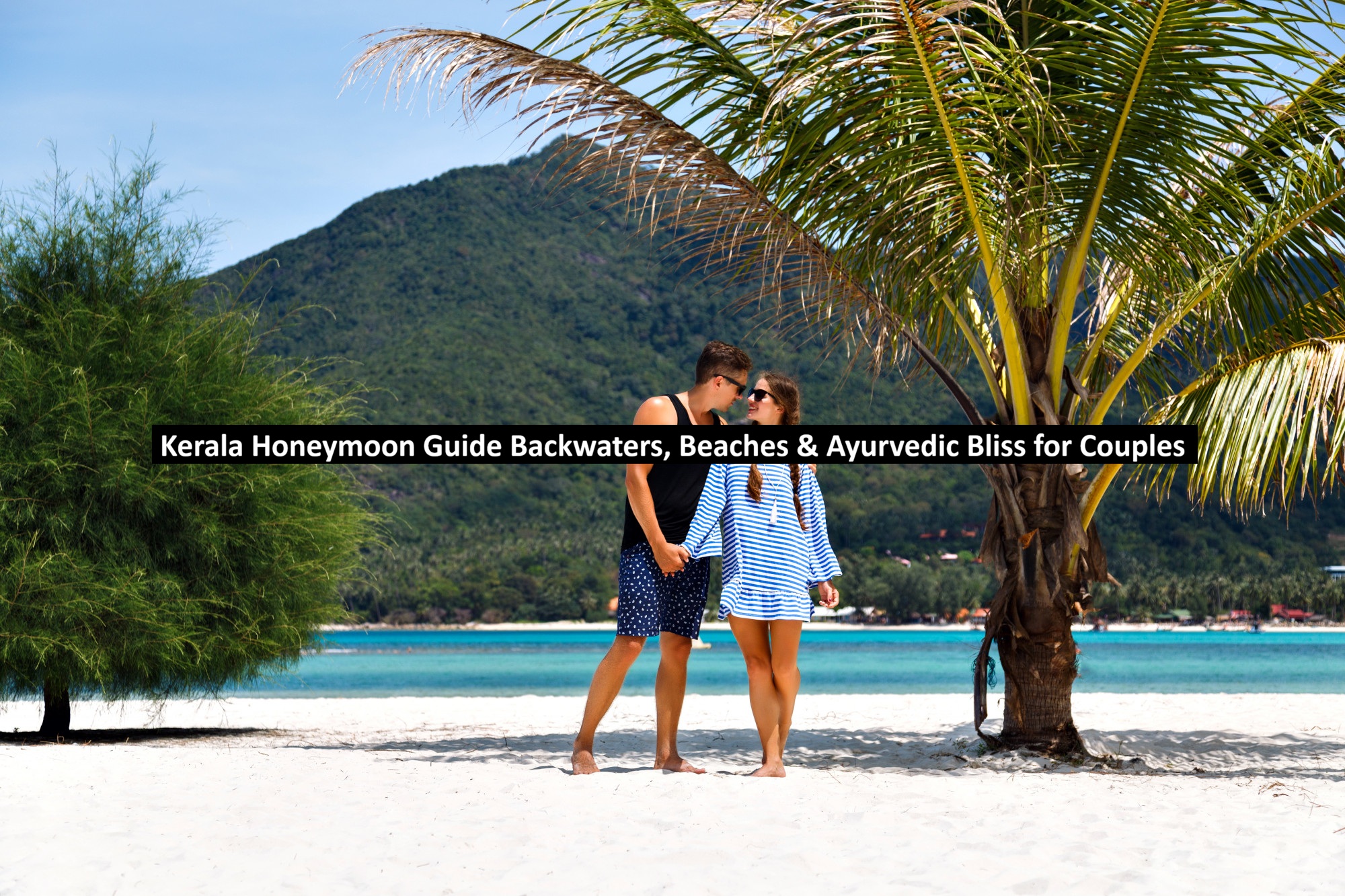 Kerala Honeymoon Guide Backwaters